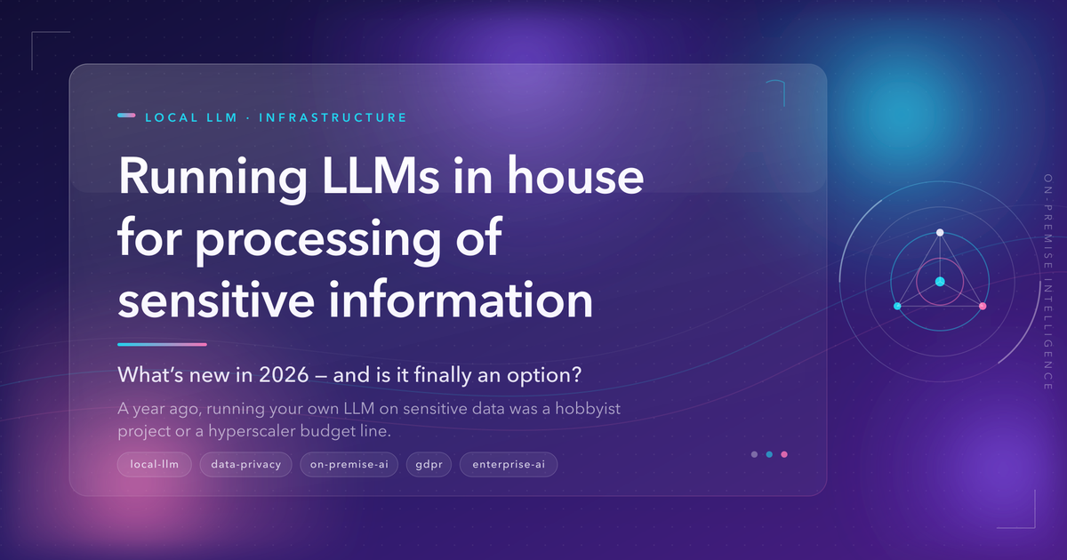In-House LLMs Crossed the Line in 2026. Here's What It Takes